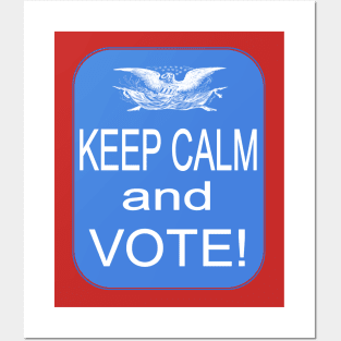 Keep Calm and VOTE! Posters and Art